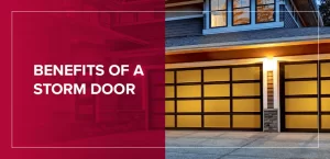 Benefits of a Storm Door